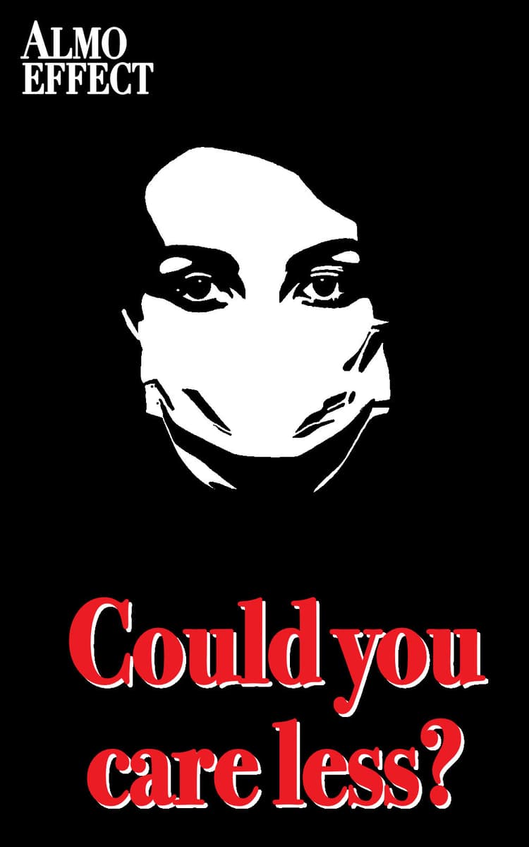 A woman in shown in black and white color wearing a mask and the text ‚Could you care less?‘ is centered below it